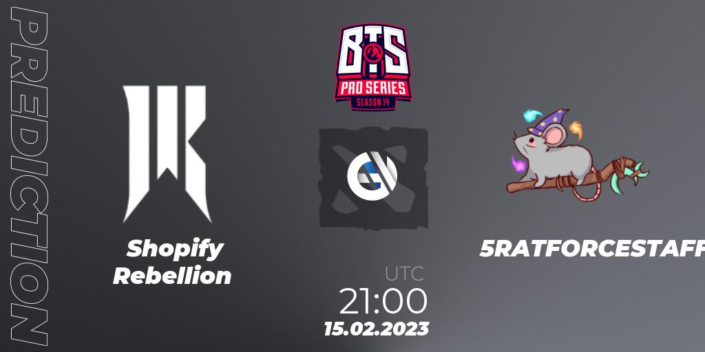 Shopify Rebellion vs 5RATFORCESTAFF: Match Prediction. 15.02.2023 at 21:00, Dota 2, BTS Pro Series Season 14: Americas
