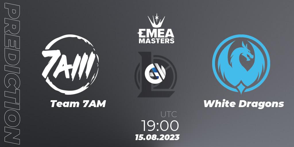 Team 7AM vs White Dragons: Match Prediction. 15.08.2023 at 19:00, LoL, EMEA Masters Summer 2023
