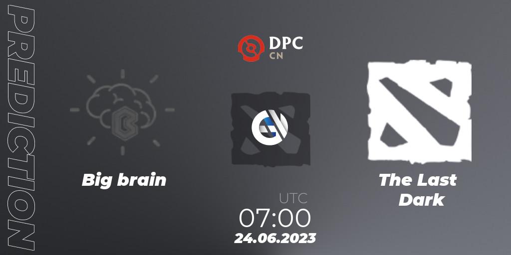 Big brain vs The Last Dark: Match Prediction. 24.06.2023 at 07:00, Dota 2, DPC 2023 Tour 3: CN Division II (Lower)