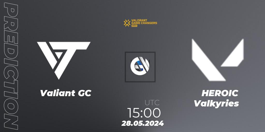 Valiant GC vs HEROIC Valkyries: Match Prediction. 28.05.2024 at 15:00, VALORANT, VCT 2024: Game Changers EMEA Stage 2