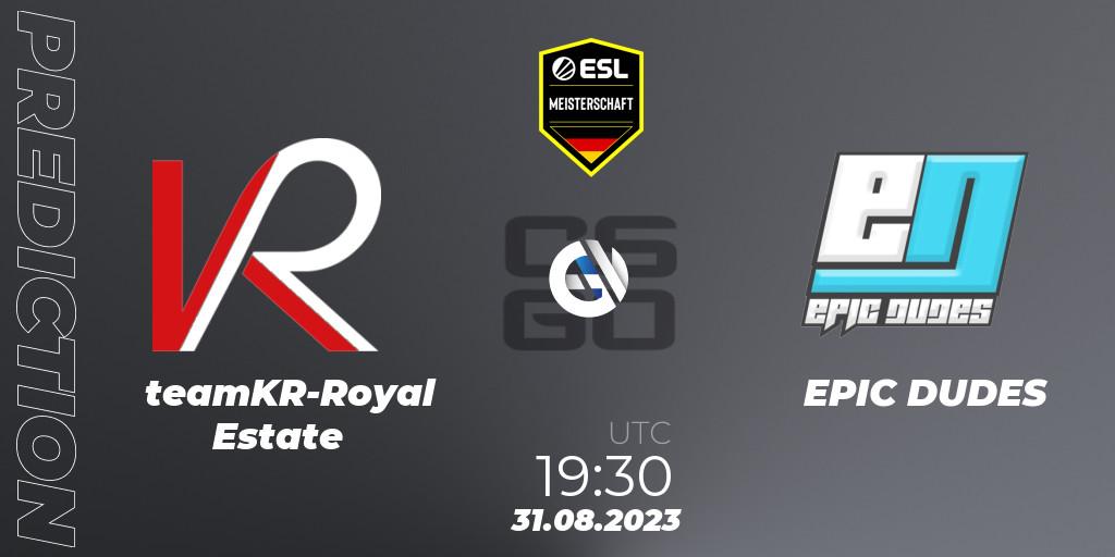 teamKR-Royal Estate vs EPIC DUDES: Match Prediction. 31.08.2023 at 19:30, Counter-Strike (CS2), ESL Meisterschaft: Autumn 2023