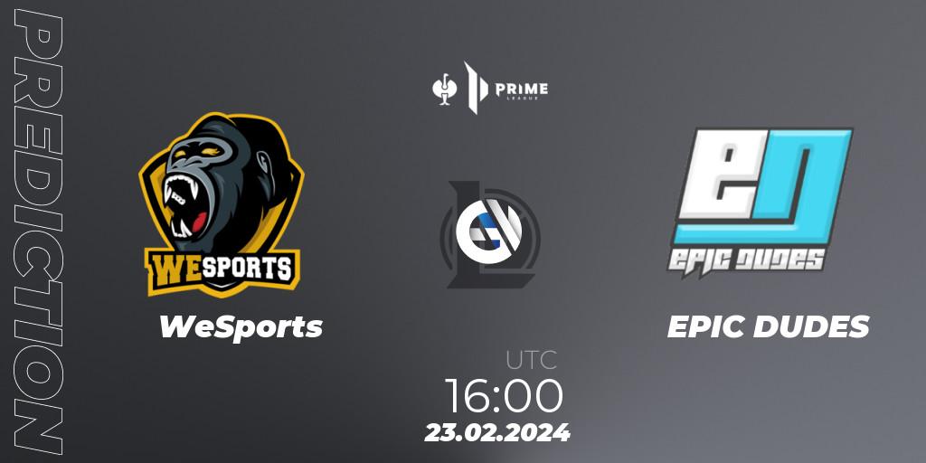 WeSports vs EPIC DUDES: Match Prediction. 23.02.2024 at 16:00, LoL, Prime League 2nd Division