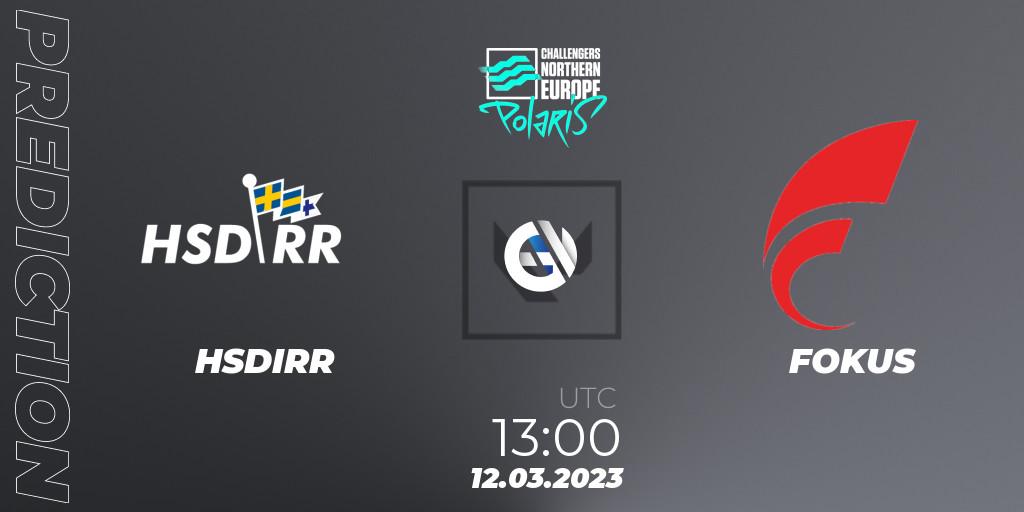 HSDIRR vs FOKUS: Match Prediction. 12.03.23, VALORANT, VALORANT Challengers 2023 Northern Europe: Polaris Split 1