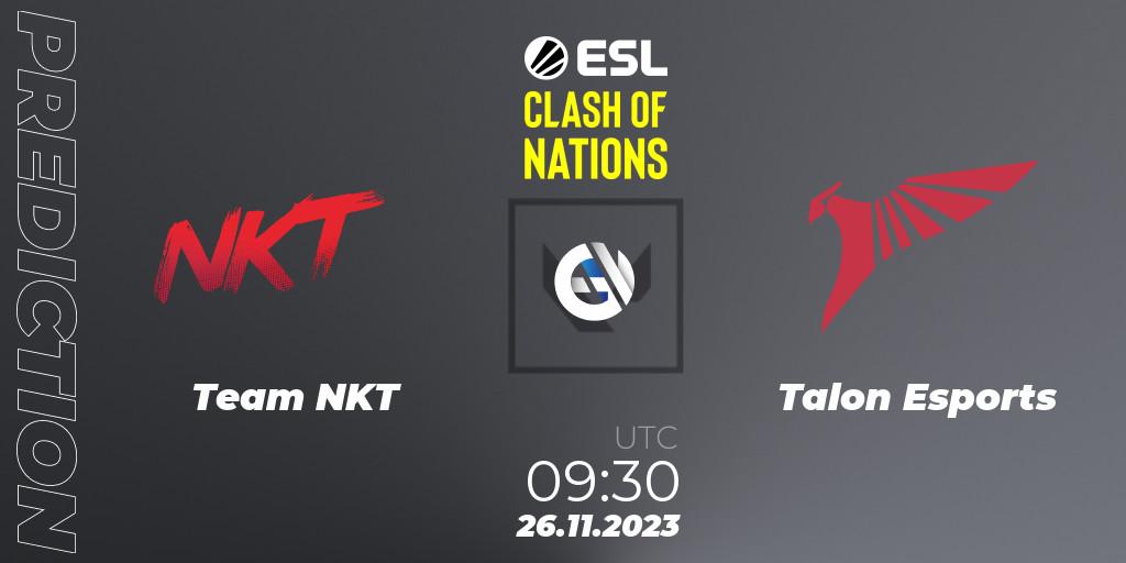 Team NKT vs Talon Esports: Match Prediction. 26.11.23, VALORANT, ESL Clash of Nations 2023