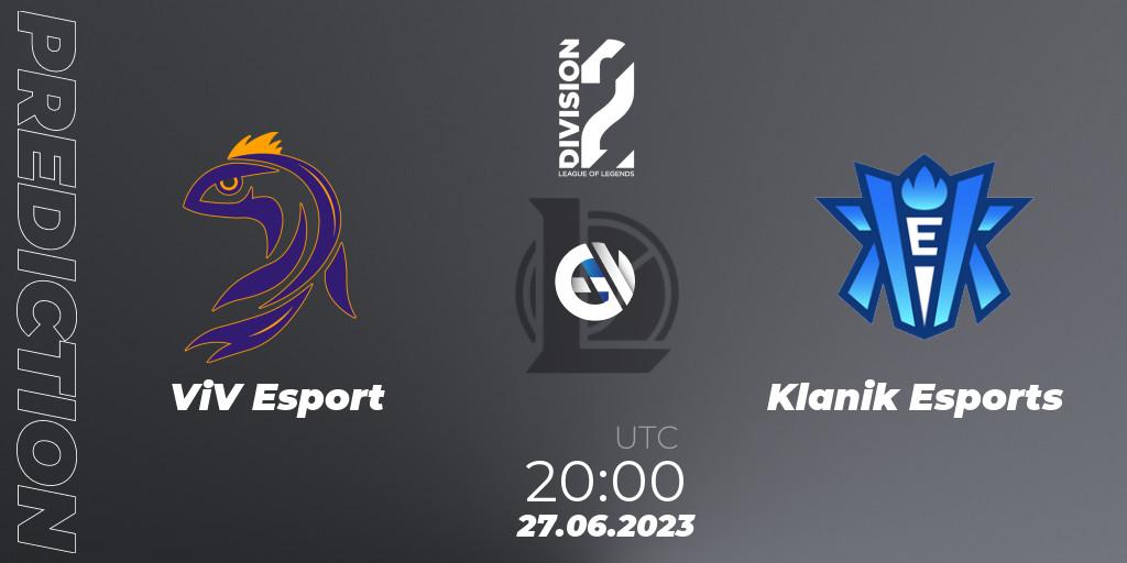 ViV Esport vs Klanik Esports: Match Prediction. 27.06.2023 at 20:00, LoL, LFL Division 2 Summer 2023 - Group Stage