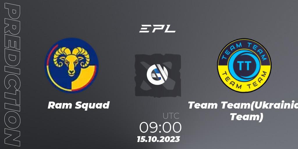 Ram Squad vs Team Team(Ukrainian Team): Match Prediction. 15.10.2023 at 09:00, Dota 2, European Pro League Season 13