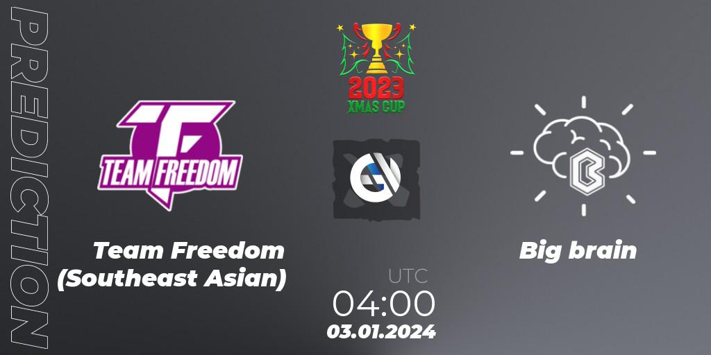 Team Freedom (Southeast Asian) vs Big brain: Match Prediction. 30.12.2023 at 08:00, Dota 2, Xmas Cup 2023