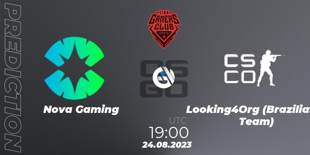 Nova Gaming vs Looking4Org (Brazilian Team): Match Prediction. 24.08.2023 at 19:00, Counter-Strike (CS2), Gamers Club Liga Série A: August 2023