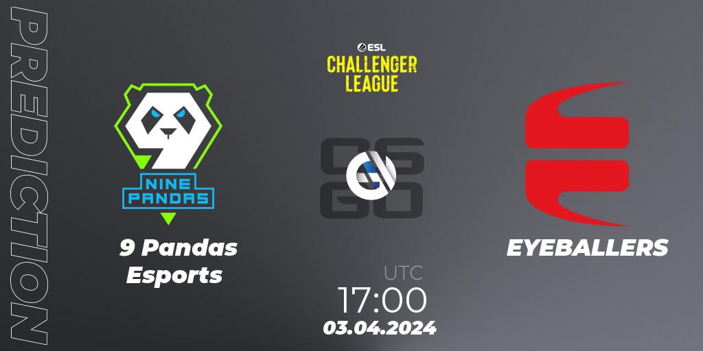 9 Pandas Esports vs EYEBALLERS: Match Prediction. 03.04.2024 at 17:00, Counter-Strike (CS2), ESL Challenger League Season 47: Europe