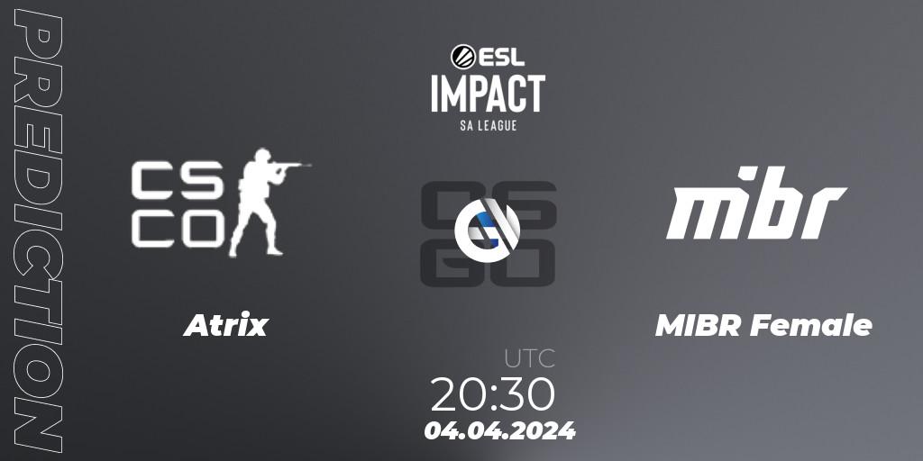 Atrix vs MIBR Female: Match Prediction. 04.04.2024 at 20:30, Counter-Strike (CS2), ESL Impact League Season 5: South America