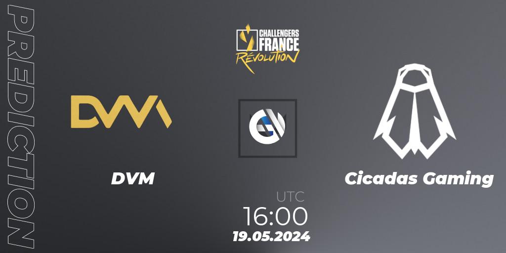 DVM vs Cicadas Gaming: Match Prediction. 19.05.2024 at 16:00, VALORANT, VALORANT Challengers 2024 France: Revolution Split 2