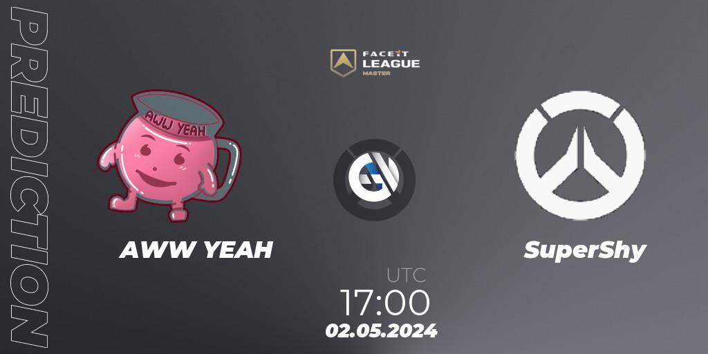 AWW YEAH vs SuperShy: Match Prediction. 02.05.2024 at 18:00, Overwatch, FACEIT League Season 1 - EMEA Master Road to EWC