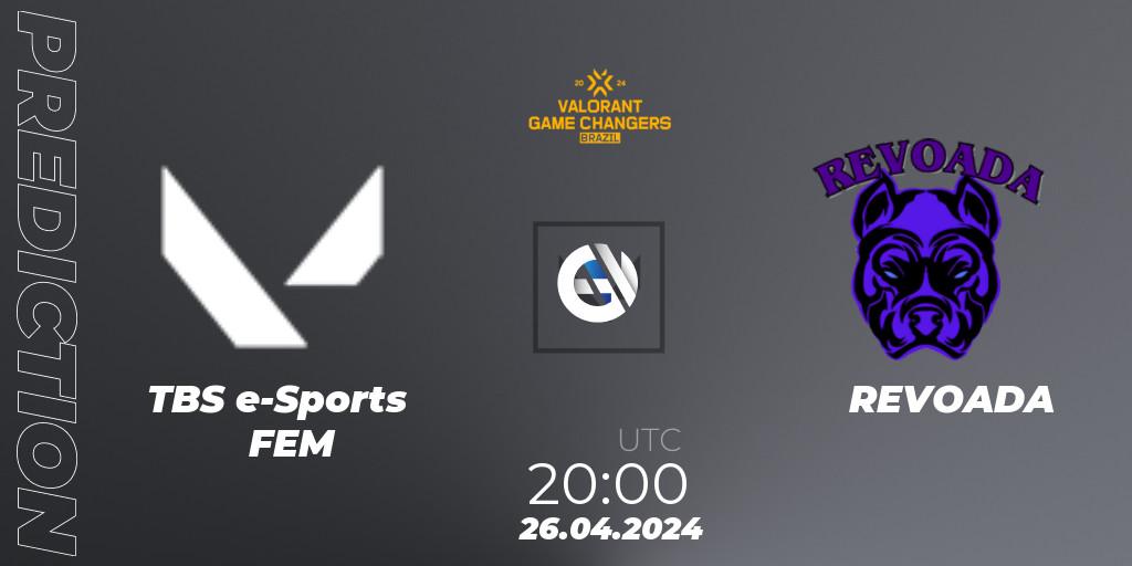 TBS e-Sports FEM vs REVOADA: Match Prediction. 26.04.2024 at 22:30, VALORANT, VCT 2024: Game Changers Brazil Series 1