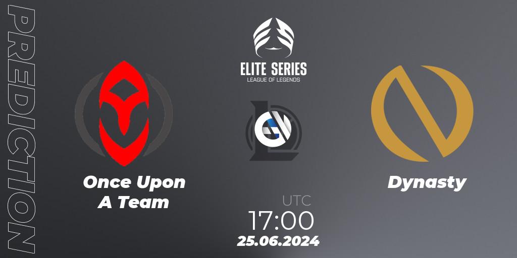 Once Upon A Team vs Dynasty: Match Prediction. 25.06.2024 at 17:00, LoL, Elite Series Summer 2024