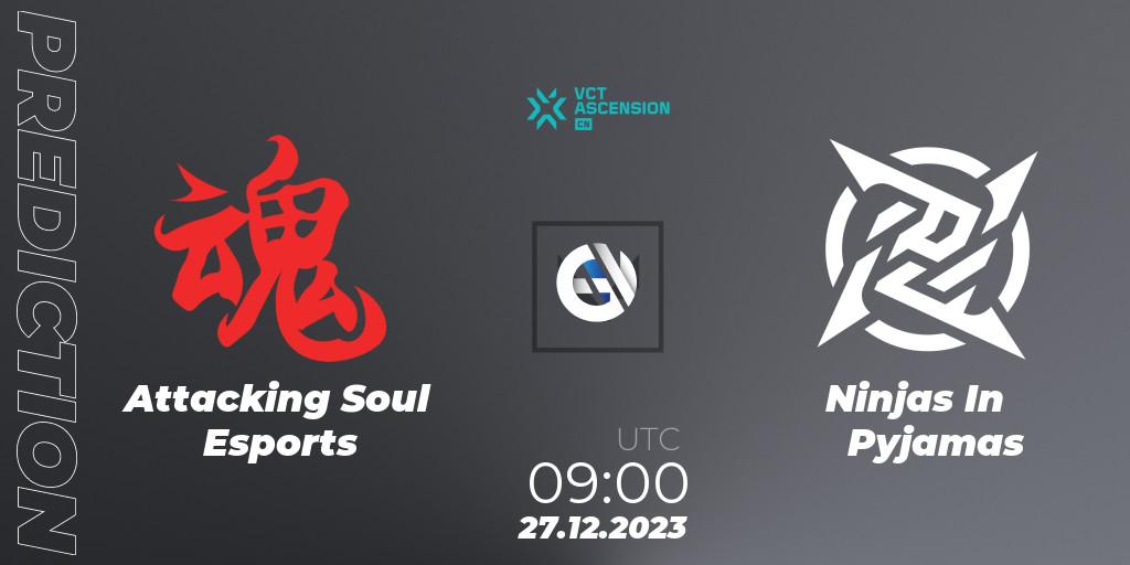 Attacking Soul Esports vs Ninjas In Pyjamas: Match Prediction. 27.12.2023 at 09:00, VALORANT, VALORANT China Ascension 2023