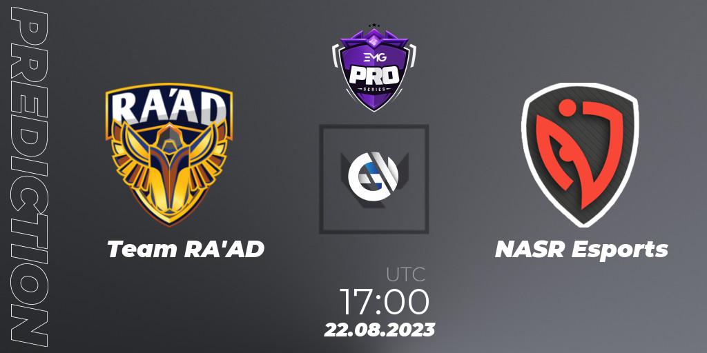 Team RA'AD vs NASR Esports: Match Prediction. 22.08.2023 at 17:00, VALORANT, EMG Pro Series: Levant + North Africa