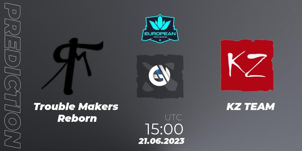Trouble Makers Reborn vs KZ TEAM: Match Prediction. 21.06.2023 at 15:00, Dota 2, European Pro League Season 10