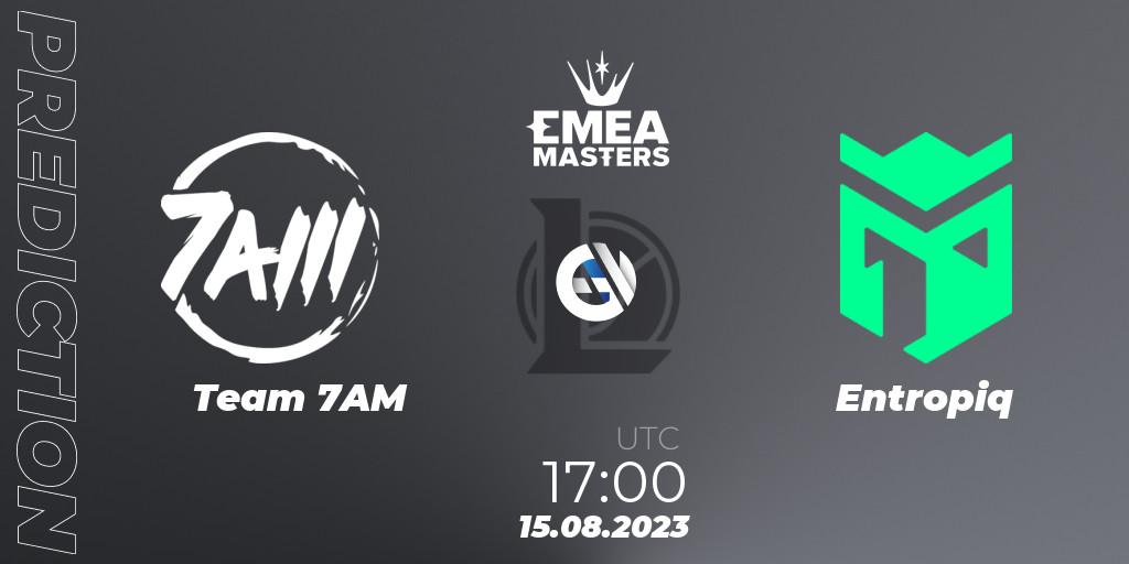 Team 7AM vs Entropiq: Match Prediction. 15.08.2023 at 17:00, LoL, EMEA Masters Summer 2023