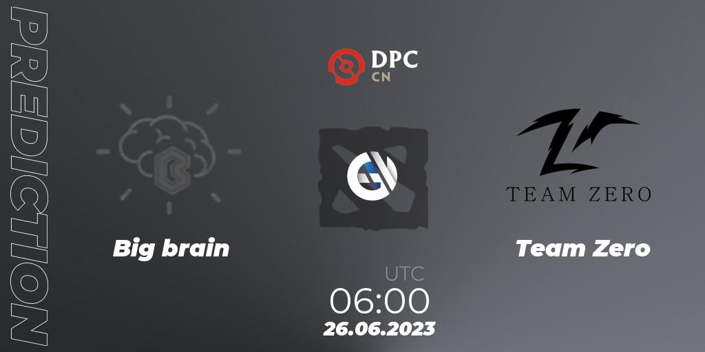 Big brain vs Team Zero: Match Prediction. 26.06.2023 at 05:05, Dota 2, DPC 2023 Tour 3: CN Division II (Lower)