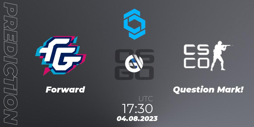 Forward vs Question Mark!: Match Prediction. 04.08.2023 at 17:30, Counter-Strike (CS2), CCT East Europe Series #1: Closed Qualifier