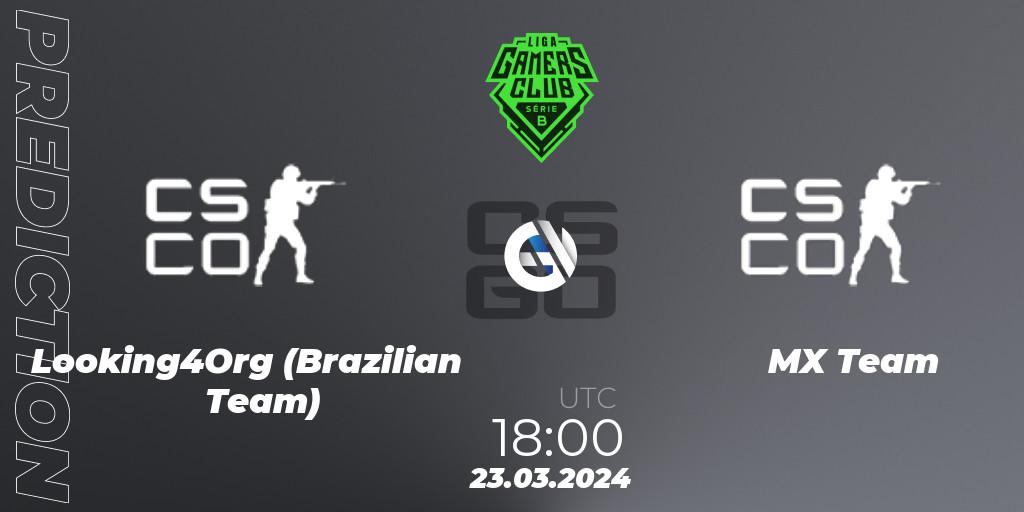 Looking4Org (Brazilian Team) vs MX Team: Match Prediction. 23.03.2024 at 18:00, Counter-Strike (CS2), Gamers Club Liga Série B: March 2024