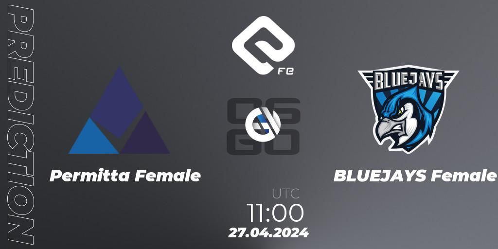 Permitta Female vs BLUEJAYS Female: Match Prediction. 27.04.2024 at 11:00, Counter-Strike (CS2), ELITE FE #1