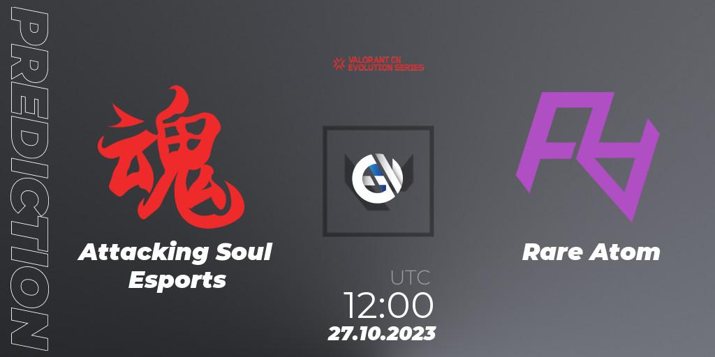 Attacking Soul Esports vs Rare Atom: Match Prediction. 27.10.2023 at 11:30, VALORANT, VALORANT China Evolution Series Act 2: Selection