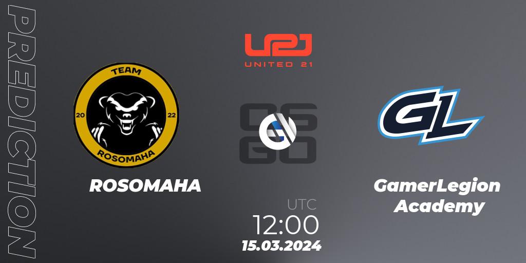 ROSOMAHA vs GamerLegion Academy: Match Prediction. 15.03.2024 at 12:00, Counter-Strike (CS2), United21 Season 13