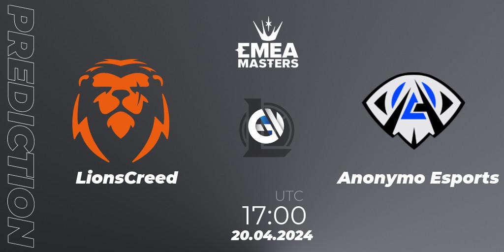 LionsCreed vs Anonymo Esports: Match Prediction. 20.04.2024 at 17:00, LoL, EMEA Masters Spring 2024 - Group Stage