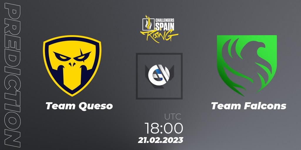 Team Queso vs Falcons: Match Prediction. 21.02.2023 at 18:15, VALORANT, VALORANT Challengers 2023 Spain: Rising Split 1