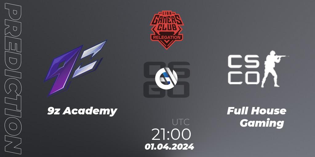 9z Academy vs Full House Gaming: Match Prediction. 01.04.2024 at 21:00, Counter-Strike (CS2), Gamers Club Liga Série A Relegation: April 2024
