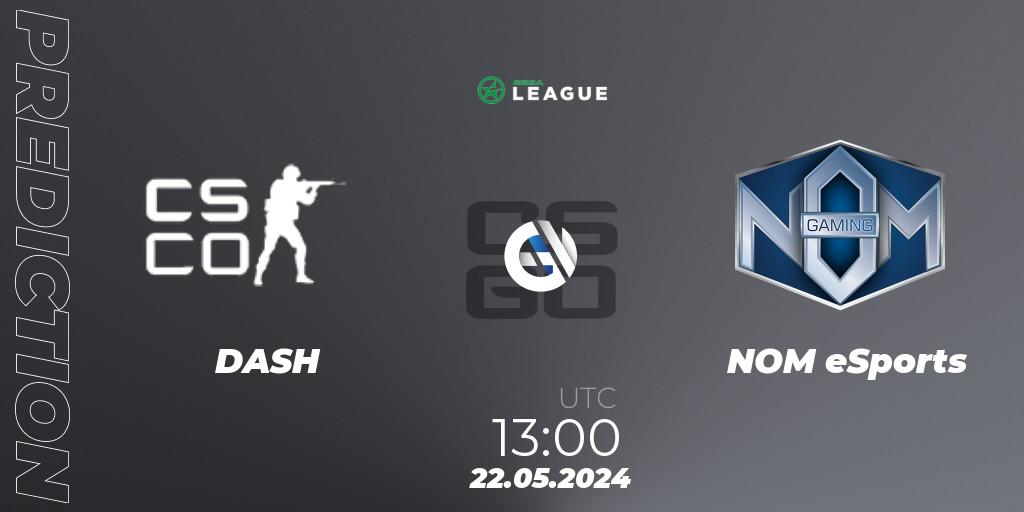 DASH vs NOM eSports: Match Prediction. 22.05.2024 at 13:00, Counter-Strike (CS2), ESEA Season 49: Advanced Division - Europe