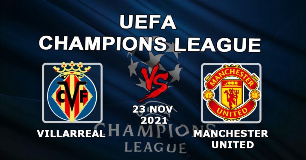 Villarreal - Manchester United: forudsigelse og væddemål på Champions League-kampen - 23/11/2021