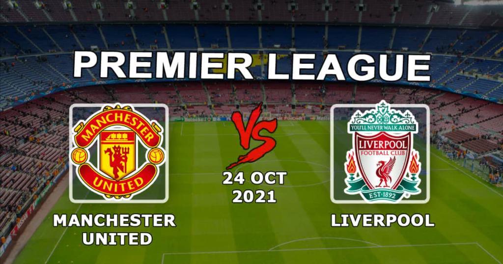Manchester United - Liverpool: forudsigelse og spil på Premier League -kampen - 24/10/2021