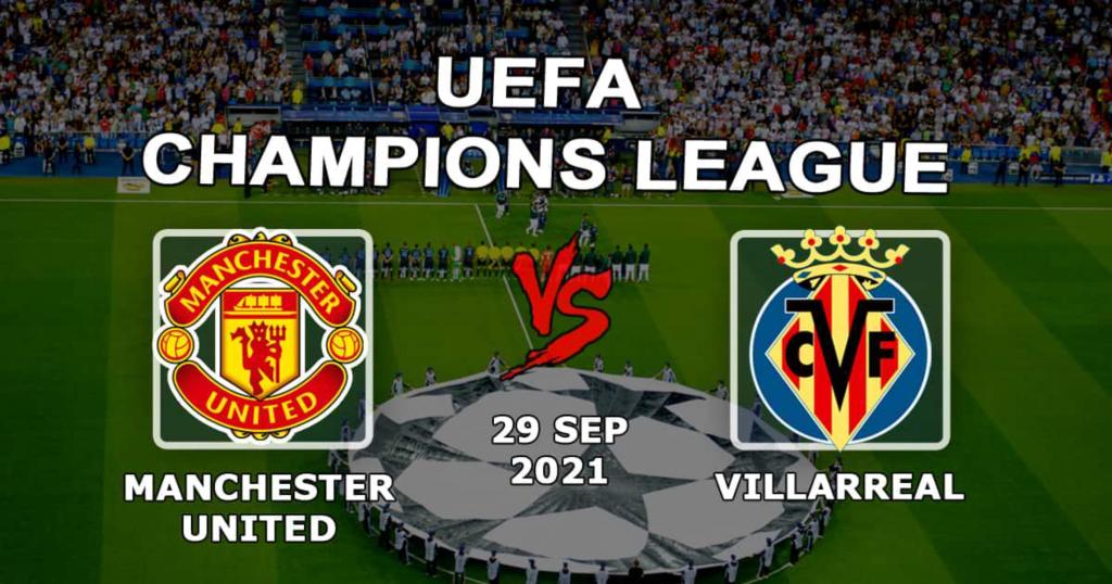 Manchester United - Villarreal: forudsigelse og spil på Champions League -kampen - 29/09/2021