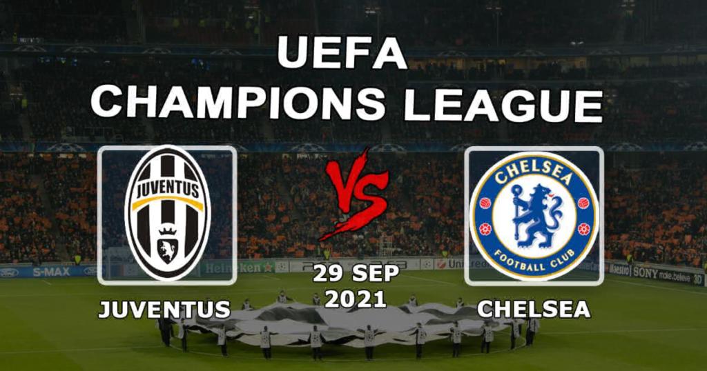 Juventus - Chelsea: forudsigelse og spil på Champions League -kampen - 29/09/2021