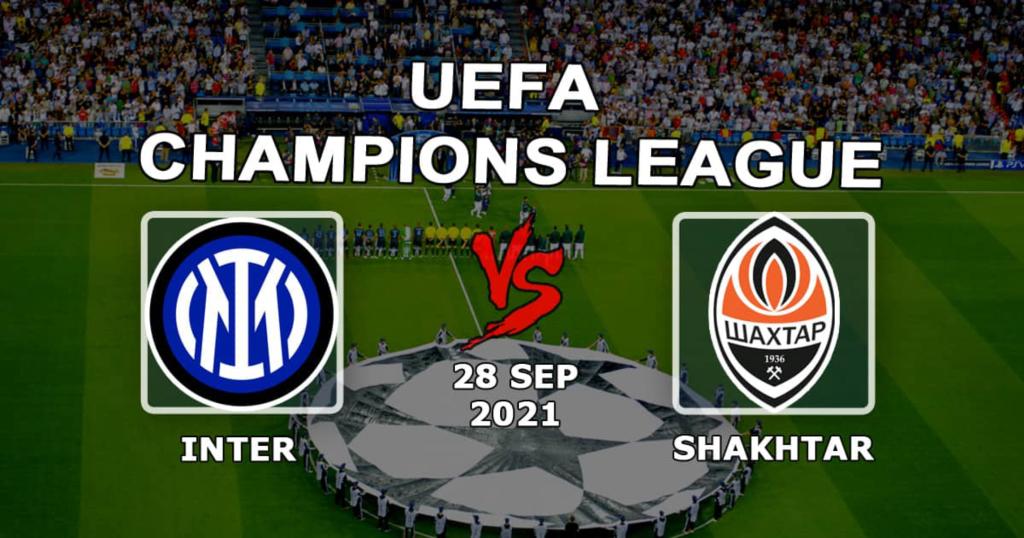 Inter - Shakhtar: forudsigelse og spil på Champions League - 28/09/2021