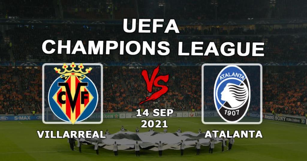 Villarreal - Atalanta: forudsigelse og spil på Champions League -kampen - 14/09/2021