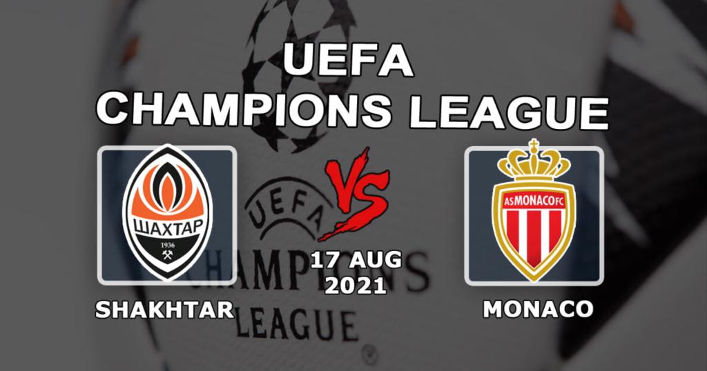 Shakhtar vs Monaco: forudsigelse og spil på Champions League -kvalifikationskampen - 17-08-2021