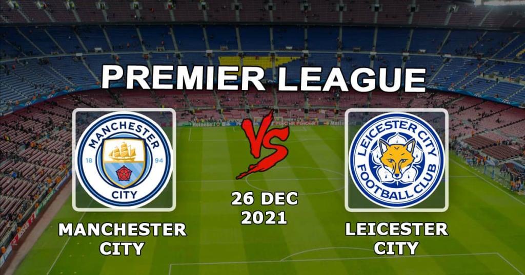 Manchester City - Leicester: vejrudsigt og post i Premier League - 26.12.2021
