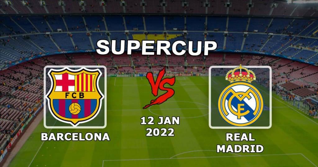 Barcelona - Real Madrid: forudsigelse og væddemål på den spanske Super Cup-kamp - 12.01.2022