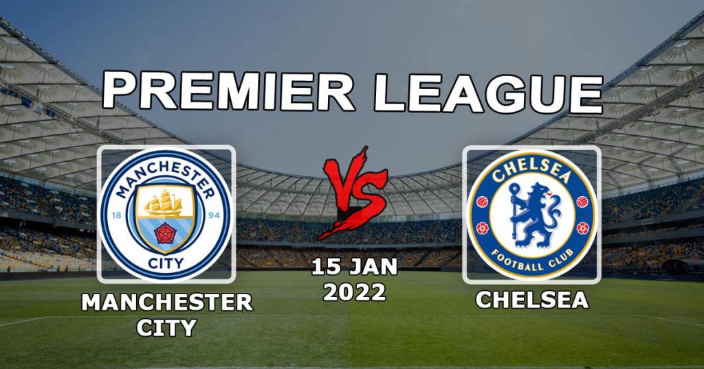 Manchester City - Chelsea: forudsigelse og væddemål på Premier League-kampen - 15.01.2022