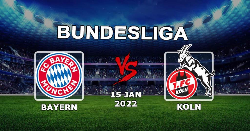 Köln - Bayern: forudsigelse og væddemål på Bundesligaen - 15.01.2022