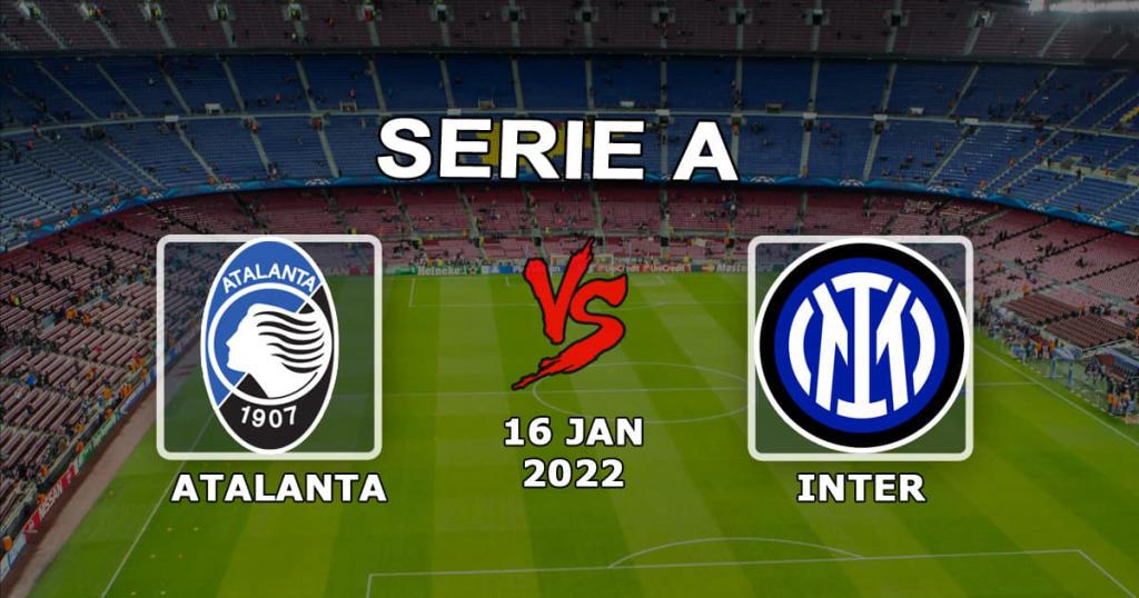 Atalanta - Inter: forudsigelse og væddemål på Serie A - 16.01.2022