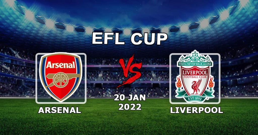 Arsenal - Liverpool: forudsigelse og væddemål på kampen i League Cup - 20.01.2022