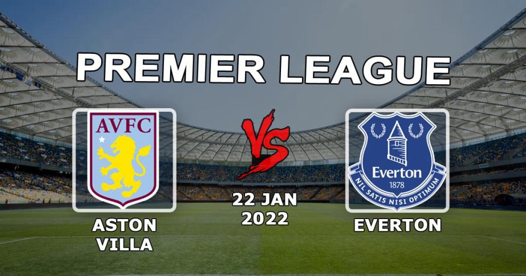 Everton - Aston Villa: forudsigelse og spil på kampen Premier League - 22.01.2022