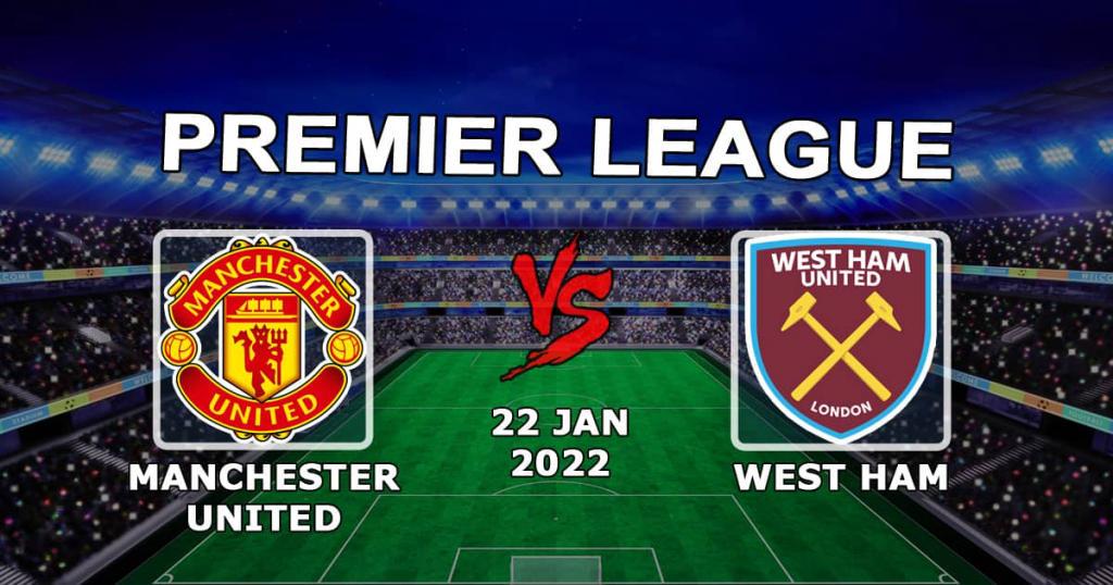 Manchester United - West Ham: forudsigelse og væddemål på Premier League-kampen - 22/01/2022