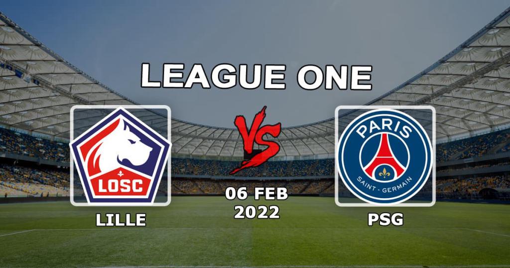 Lille - PSG: forudsigelse og væddemål for kampen i Ligue 1 - 06.02.2022с