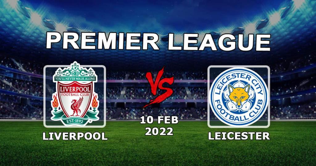 Liverpool - Leicester: forudsigelse og væddemål på Premier League-kampen - 10.02.2022