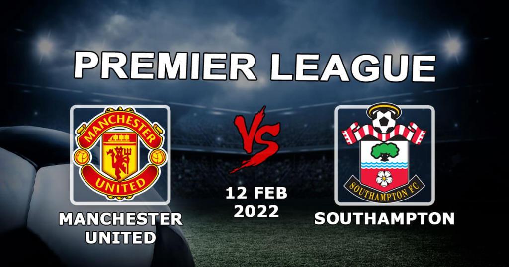Man United - Southampton: forudsigelse og væddemål på Premier League-kampen - 12.02.2022